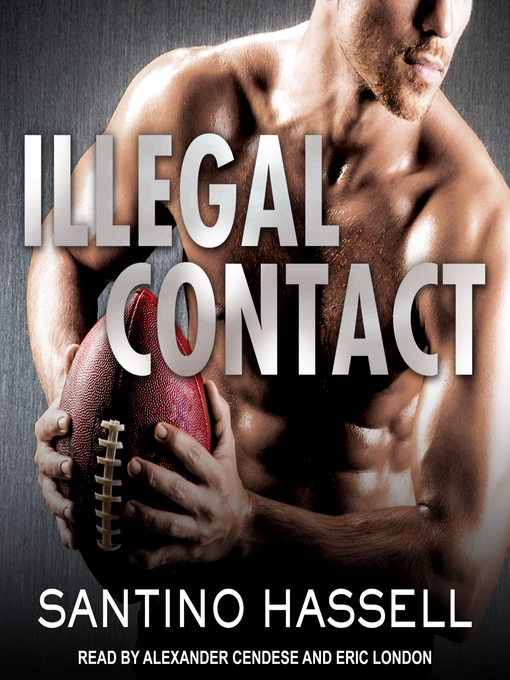 Title details for Illegal Contact by Santino Hassell - Available
